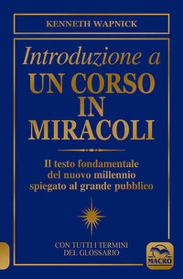 Introduzione a un corso in miracoli - Librerie.coop Introduzione a un corso in miracoli - Librerie.coop
