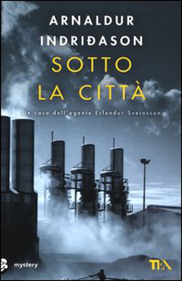 Sotto la città. I casi dell'ispettore Erlendur Sveinsson - Librerie.coop Sotto la città. I casi dell'ispettore Erlendur Sveinsson - Librerie.coop