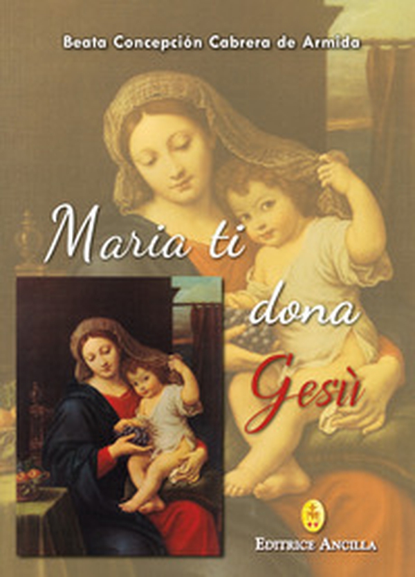 Maria ti dona Gesù - Librerie.coop Maria ti dona Gesù - Librerie.coop