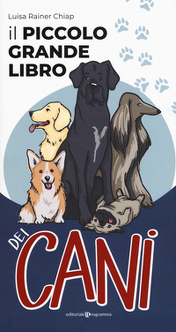 Il piccolo grande libro dei cani - Librerie.coop Il piccolo grande libro dei cani - Librerie.coop