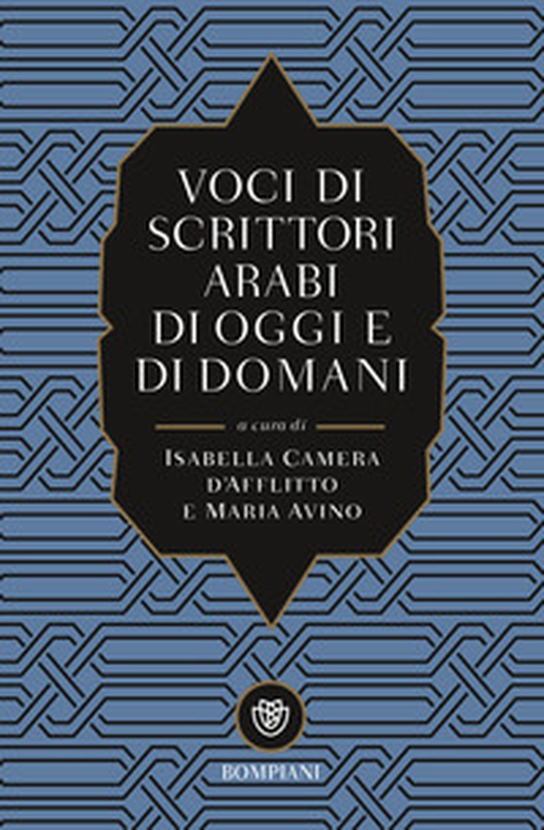 Voci di scrittori arabi di oggi e domani - Librerie.coop Voci di scrittori arabi di oggi e domani - Librerie.coop