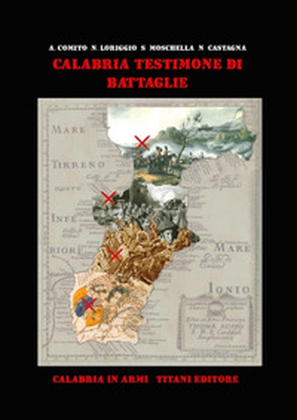 Calabria testimone di battaglie - Librerie.coop Calabria testimone di battaglie - Librerie.coop