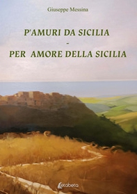 P'amuri da Sicilia-Per amore della Sicilia - Librerie.coop