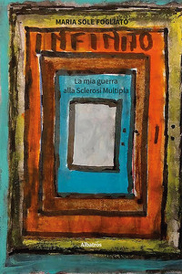 Infinito. La mia guerra alla sclerosi multipla - Librerie.coop Infinito. La mia guerra alla sclerosi multipla - Librerie.coop