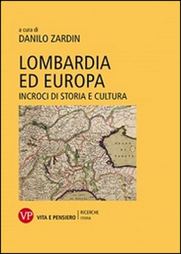 Lombardia ed Europa. Incroci di storia e cultura - Librerie.coop Lombardia ed Europa. Incroci di storia e cultura - Librerie.coop