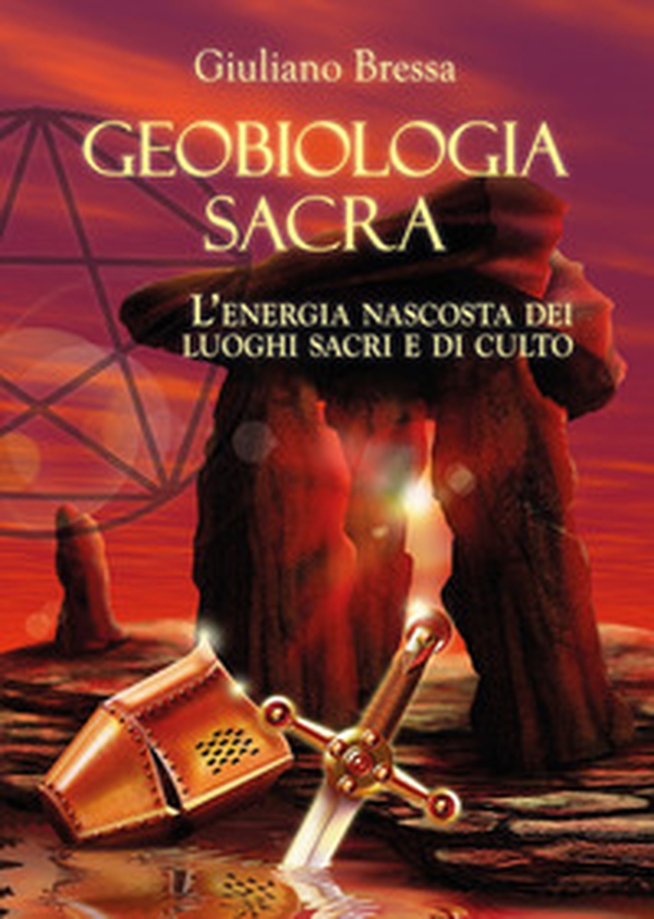 Geobiologia Sacra. L'energia nascosta dei luoghi sacri e di culto - Librerie.coop Geobiologia Sacra. L'energia nascosta dei luoghi sacri e di culto - Librerie.coop