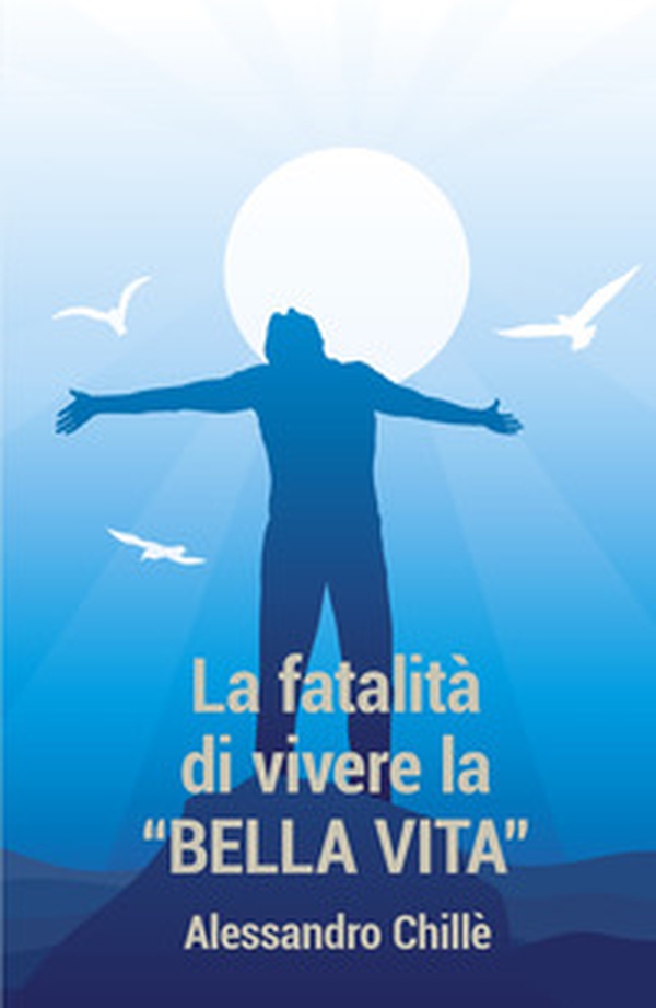 La fatalità di vivere la bella vita. Le sfumature del grigio - Librerie.coop La fatalità di vivere la bella vita. Le sfumature del grigio - Librerie.coop