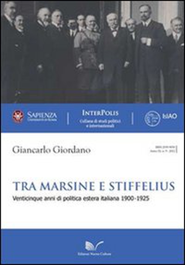 Tra marsine e stiffelius. Venticinque anni di politica estera italiana 1900-1925 - Librerie.coop Tra marsine e stiffelius. Venticinque anni di politica estera italiana 1900-1925 - Librerie.coop