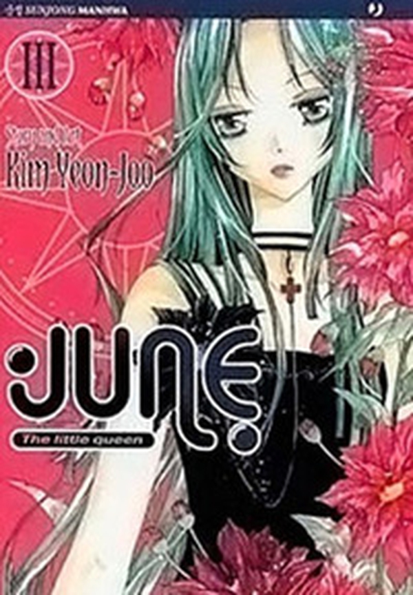 June the little queen - Vol. 3 - Librerie.coop June the little queen - Vol. 3 - Librerie.coop