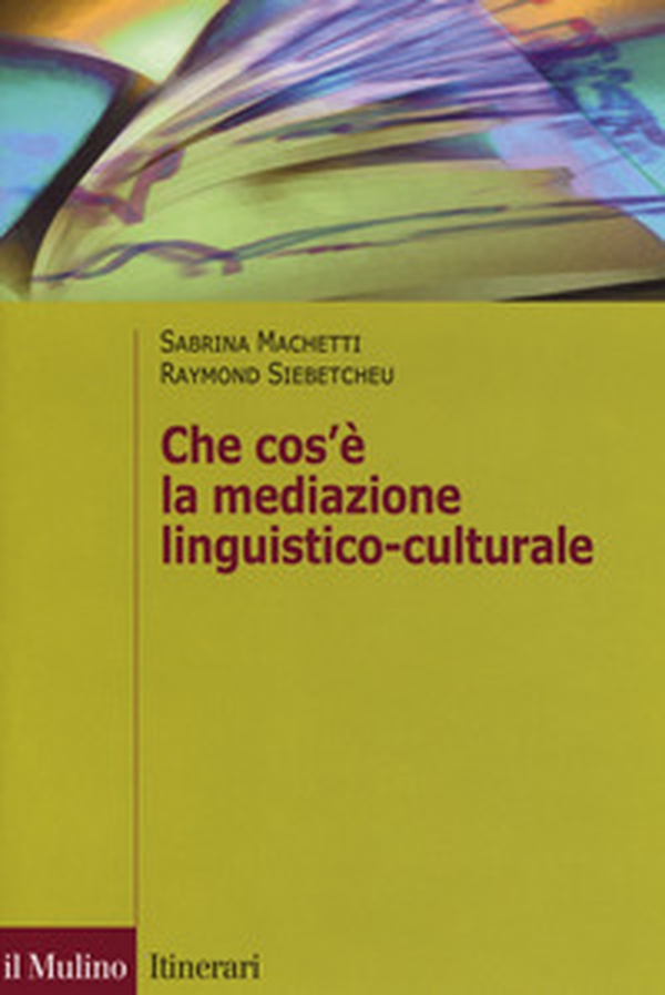 Che cos'è la mediazione linguistico culturale - Librerie.coop Che cos'è la mediazione linguistico culturale - Librerie.coop