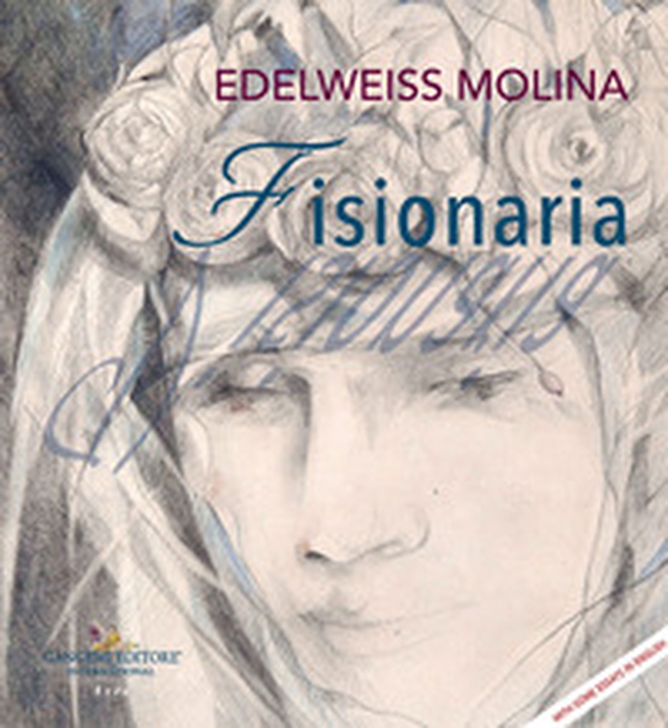 Edelweiss Molina. Fisionaria/Visionaria. Ediz. italiana e inglese - Librerie.coop Edelweiss Molina. Fisionaria/Visionaria. Ediz. italiana e inglese - Librerie.coop