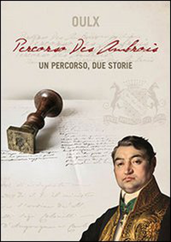 Oulx. Percorso Des Ambrois. Un percorso, due storie - Librerie.coop Oulx. Percorso Des Ambrois. Un percorso, due storie - Librerie.coop