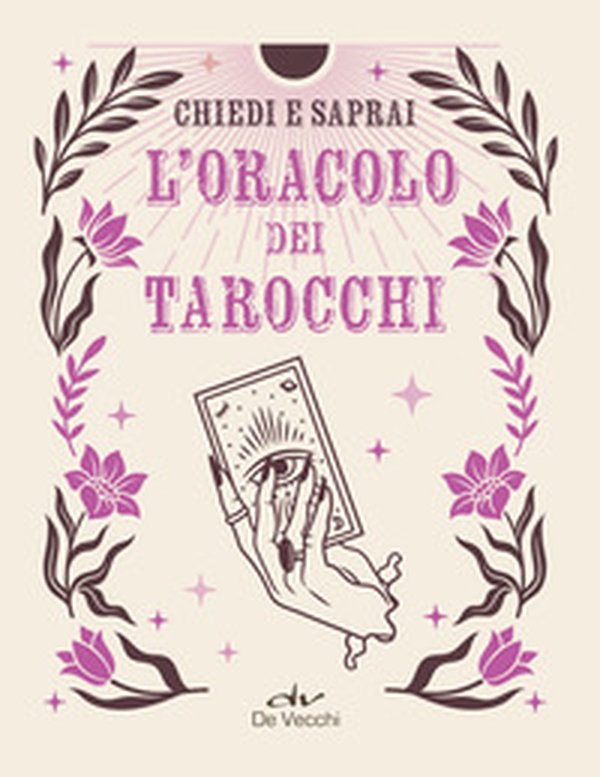 L'oracolo dei tarocchi. Chiedi e saprai - Librerie.coop L'oracolo dei tarocchi. Chiedi e saprai - Librerie.coop