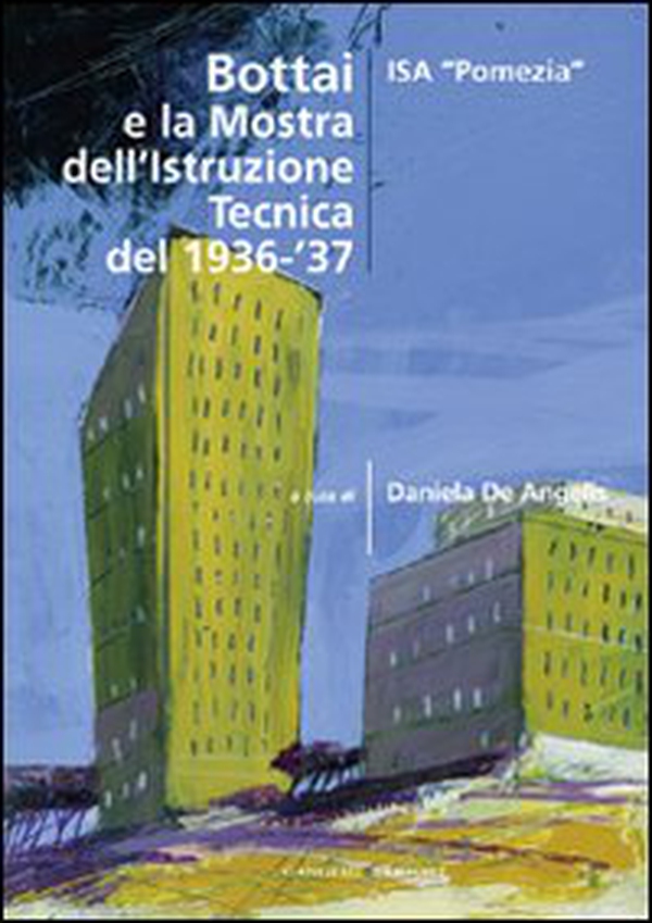 Bottai e la mostra dell'istruzione tecnica del 1936-'37 - Librerie.coop Bottai e la mostra dell'istruzione tecnica del 1936-'37 - Librerie.coop