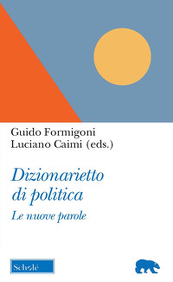 Dizionarietto di politica. Le nuove parole - Librerie.coop Dizionarietto di politica. Le nuove parole - Librerie.coop