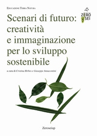 Scenari di futuro: creatività e immaginazione per lo sviluppo sostenibile - Librerie.coop