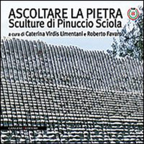 Ascoltare la pietra. Sculture di Pinuccio Sciola - Librerie.coop Ascoltare la pietra. Sculture di Pinuccio Sciola - Librerie.coop