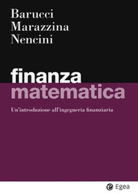 Finanza matematica. Un'introduzione all'ingegneria finanziaria - Librerie.coop