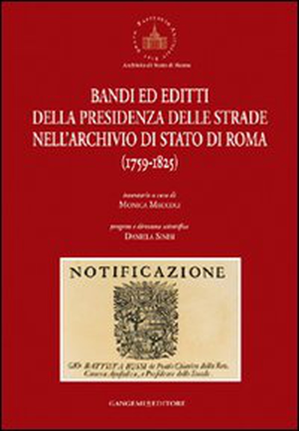 Bandi ed editti della presidenza delle strade nell'archivio di Stato di Roma 1759-1825 - Librerie.coop Bandi ed editti della presidenza delle strade nell'archivio di Stato di Roma 1759-1825 - Librerie.coop