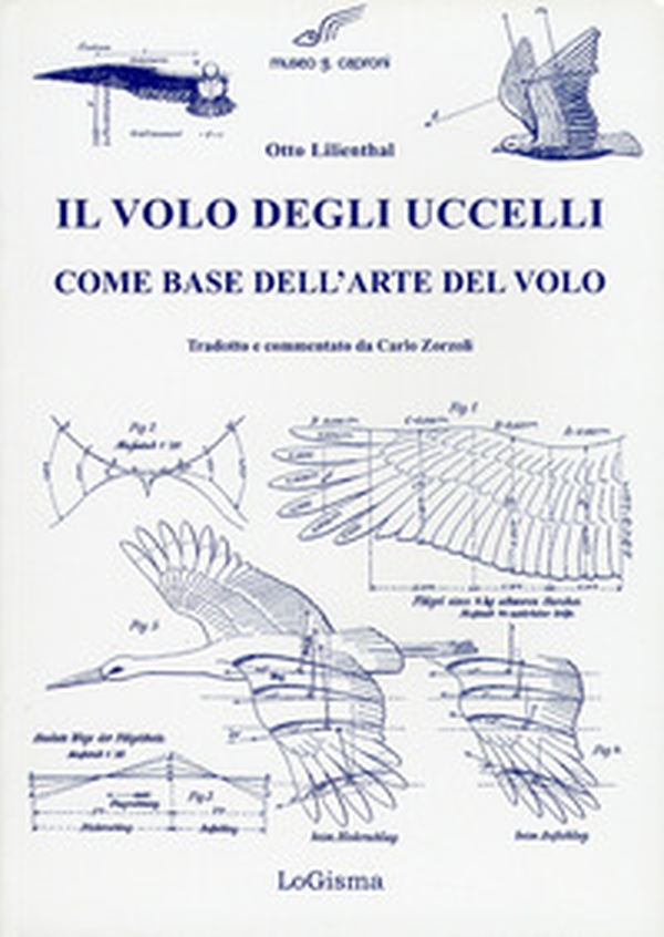 Il volo degli uccelli come base dell'arte del volo. Un contributo alla teoria della tecnica del volo - Librerie.coop Il volo degli uccelli come base dell'arte del volo. Un contributo alla teoria della tecnica del volo - Librerie.coop