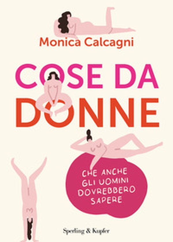 Cose da donne che anche gli uomini dovrebbero sapere - Librerie.coop Cose da donne che anche gli uomini dovrebbero sapere - Librerie.coop