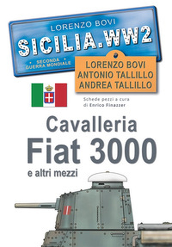 Cavalleria, Fiat 3000 e altri mezzi. SICILIA. WW2. Seconda guerra mondiale. Foto inedite - Librerie.coop Cavalleria, Fiat 3000 e altri mezzi. SICILIA. WW2. Seconda guerra mondiale. Foto inedite - Librerie.coop