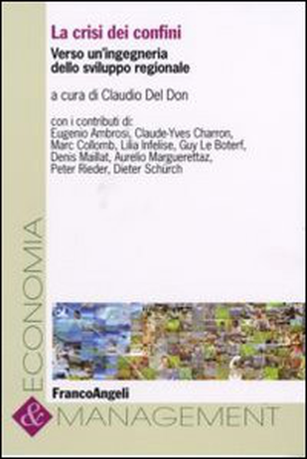 La crisi dei confini. Verso un'ingegneria dello sviluppo regionale - Librerie.coop La crisi dei confini. Verso un'ingegneria dello sviluppo regionale - Librerie.coop