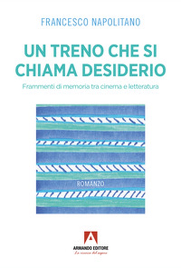 Un treno che si chiama desiderio - Librerie.coop Un treno che si chiama desiderio - Librerie.coop