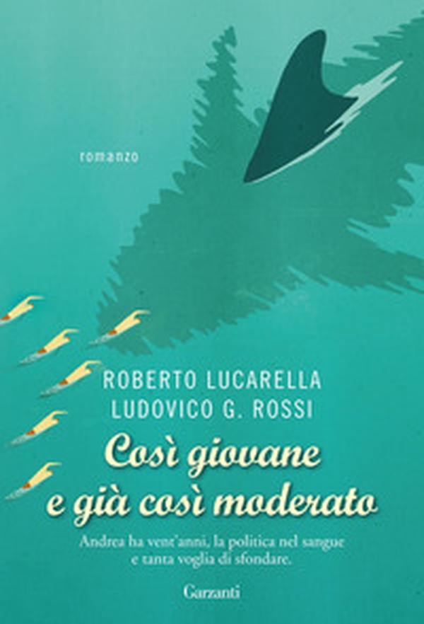 Così giovane e già così moderato - Librerie.coop Così giovane e già così moderato - Librerie.coop