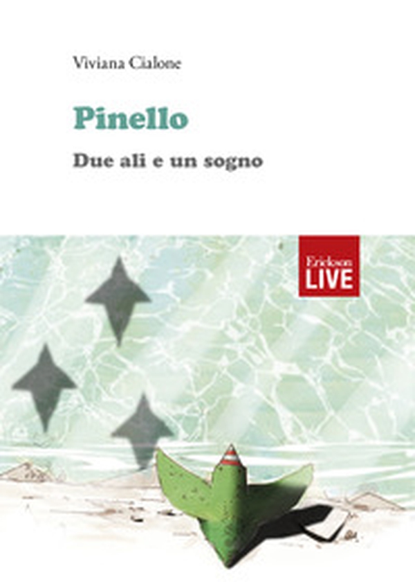 Pinello. Due ali e un sogno - Librerie.coop Pinello. Due ali e un sogno - Librerie.coop