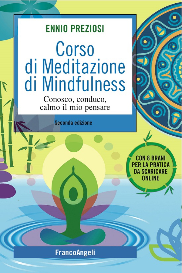 Corso di Meditazione di Mindfulness. Conosco, conduco, calmo il mio pensare. Con 8 brani per la pratica da scaricare online - Librerie.coop Corso di Meditazione di Mindfulness. Conosco, conduco, calmo il mio pensare. Con 8 brani per la pratica da scaricare online - Librerie.coop