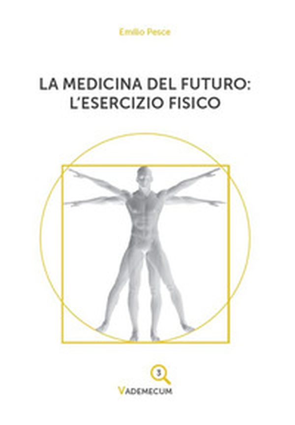 La medicina del futuro: l'esercizio fisico - Librerie.coop La medicina del futuro: l'esercizio fisico - Librerie.coop