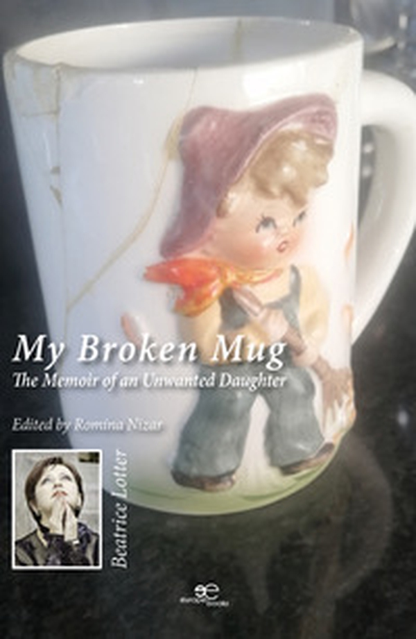 My broken mug. The memoir of an unwanted daughter - Librerie.coop My broken mug. The memoir of an unwanted daughter - Librerie.coop