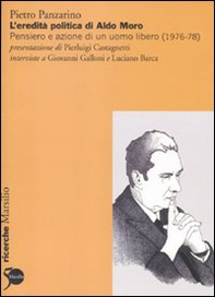 L'eredità politica di Aldo Moro. Pensiero e azione di un uomo libero (1976-78) - Librerie.coop