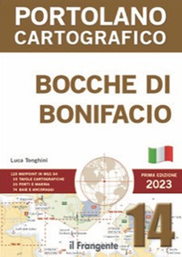 Bocche di Bonifacio. P14. Portolano cartografico - Librerie.coop Bocche di Bonifacio. P14. Portolano cartografico - Librerie.coop