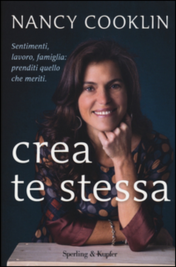 Crea te stessa. Sentimenti, lavoro, famiglia: prenditi quello che meriti - Librerie.coop Crea te stessa. Sentimenti, lavoro, famiglia: prenditi quello che meriti - Librerie.coop