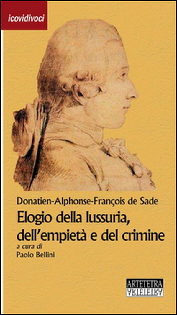 Elogio della lussuria, dell'empietà e del crimine - Librerie.coop Elogio della lussuria, dell'empietà e del crimine - Librerie.coop