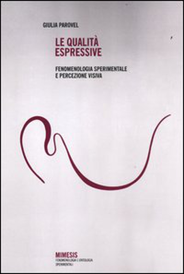 Le qualità espressive. Fenomenologia sperimentale e percezione visiva - Librerie.coop Le qualità espressive. Fenomenologia sperimentale e percezione visiva - Librerie.coop