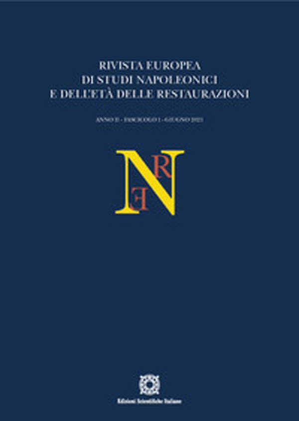 Rivista europea di Studi Napoleonici e dell'età delle restaurazioni - Vol. 1 - Librerie.coop Rivista europea di Studi Napoleonici e dell'età delle restaurazioni - Vol. 1 - Librerie.coop