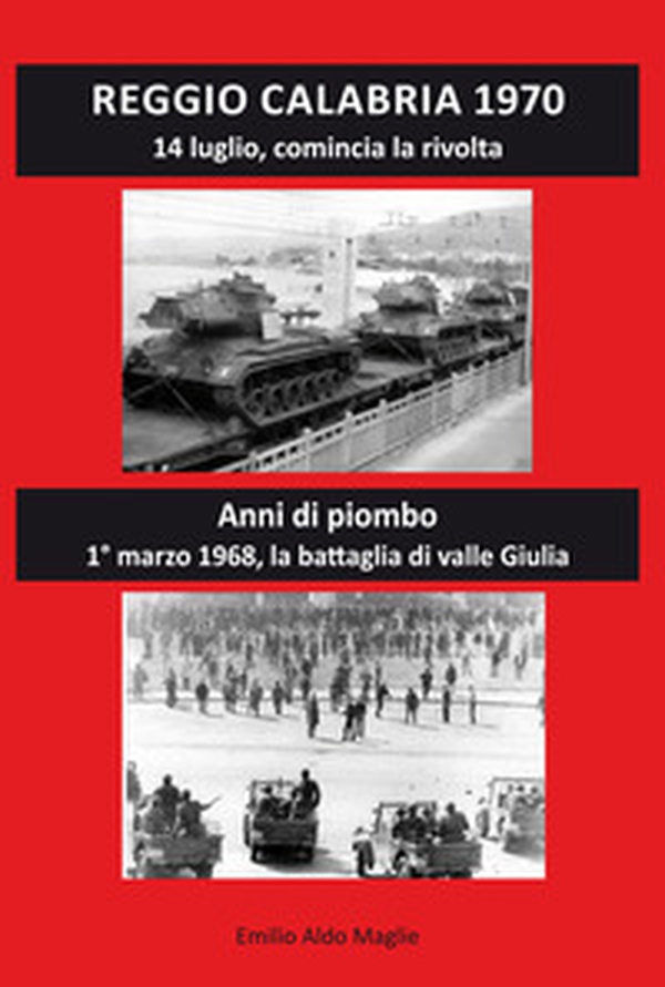 Reggio Calabria 1970. 14 luglio, comincia la rivolta. Anni di piombo - Librerie.coop Reggio Calabria 1970. 14 luglio, comincia la rivolta. Anni di piombo - Librerie.coop