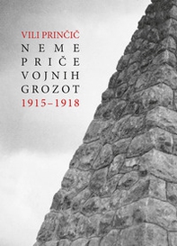 Neme price vojnih grozot 1915-1918 - Librerie.coop