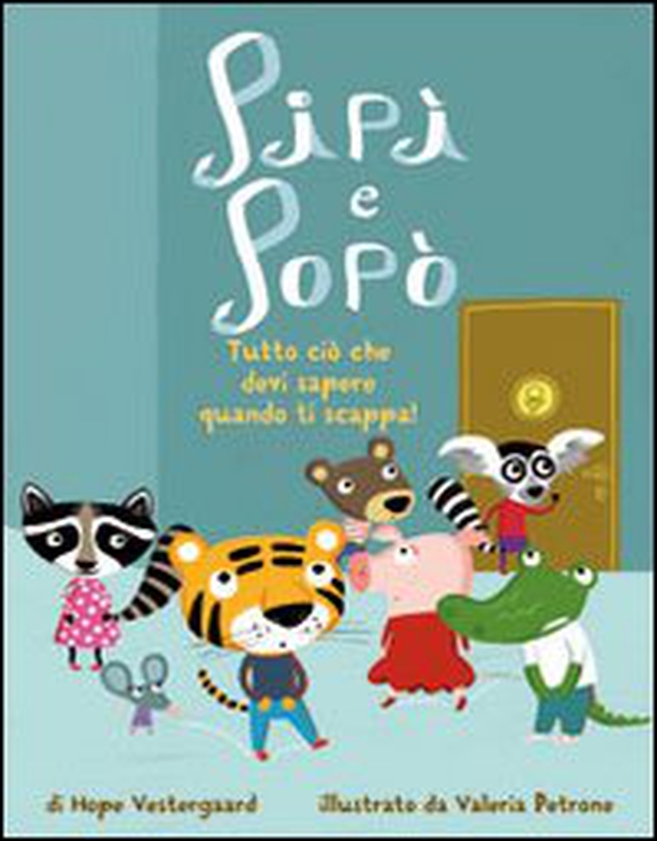 Pipì e popò. Tutto quello che devi sapere quando ti scappa! - Librerie.coop Pipì e popò. Tutto quello che devi sapere quando ti scappa! - Librerie.coop