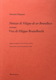 Notizia di Filippo di ser Brunellesco ovvero Vita di Filippo Brunelleschi - Librerie.coop