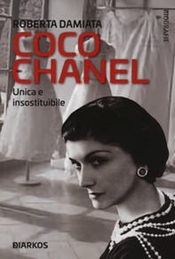 Coco Chanel. Unica e insostituibile - Librerie.coop