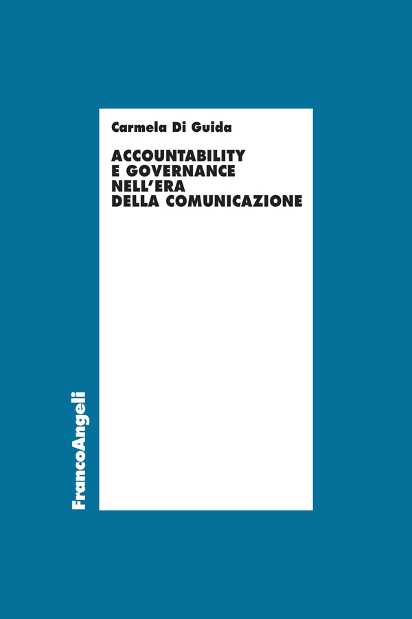 Accountability e governance nell'era della comunicazione - Librerie.coop Accountability e governance nell'era della comunicazione - Librerie.coop