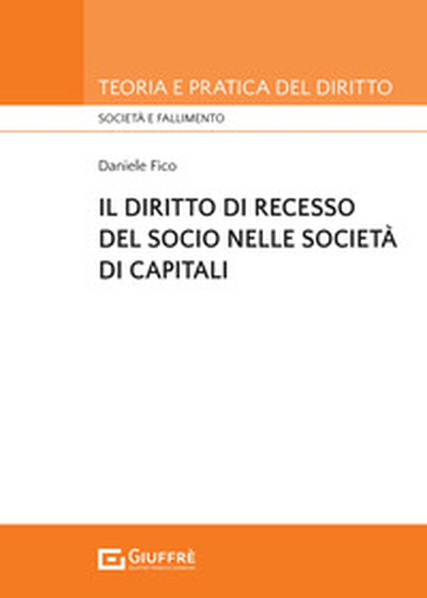 Il diritto di recesso del socio nelle società di capitali - Librerie.coop Il diritto di recesso del socio nelle società di capitali - Librerie.coop