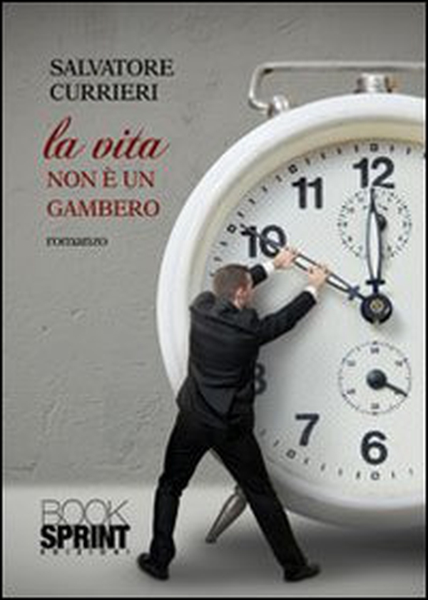 La vita non è un gambero - Librerie.coop La vita non è un gambero - Librerie.coop