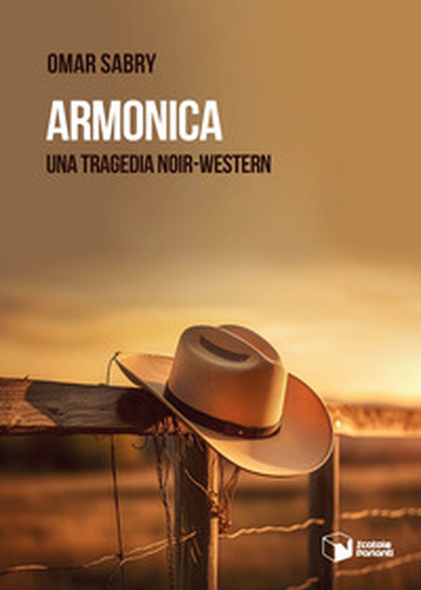 Armonica. Una tragedia noir-western - Librerie.coop Armonica. Una tragedia noir-western - Librerie.coop