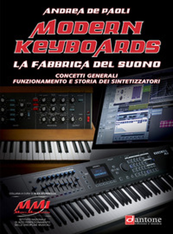 Modern keyboards. La fabbrica del suono. Concetti generali funzionamento e storia dei sintetizzatori - Librerie.coop Modern keyboards. La fabbrica del suono. Concetti generali funzionamento e storia dei sintetizzatori - Librerie.coop