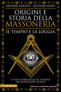 Origini e storia della massoneria. Il tempio e la loggia - Librerie.coop